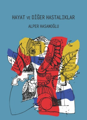Hayat ve Diğer Hastalıklar kitabı