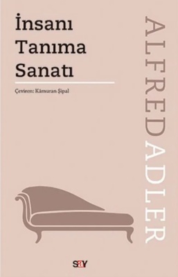 Alfred Adler - İnsanı Tanıma Sanatı kitabı
