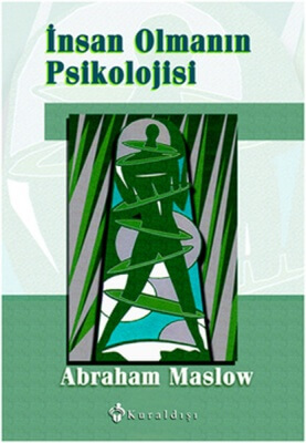 Abraham Maslow - İnsan Olmanın Psikolojisi kitabı