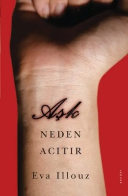 Aşk Neden Acıtır kitabı