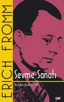Sevme Sanatı | Erich Fromm