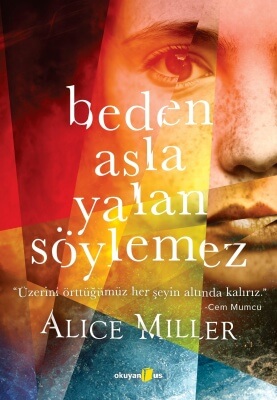 Beden Asla Yalan Söylemez | Alice Miller